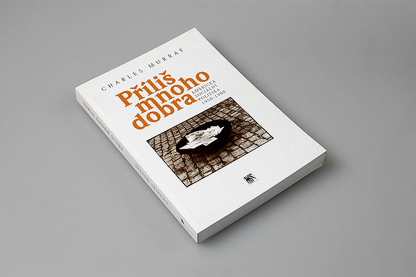 Příliš mnoho dobra